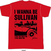I WANNA BE SULLIVAN Tシャツ
