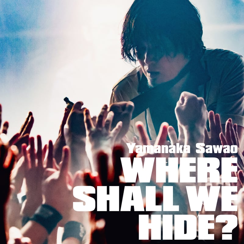 レア美品 LIVE at SHIBUYA KOKAIDO 1984.7.14 山中さわお「WHERE SHALL WE HIDE? 2024.5.26 at SHIBUYA