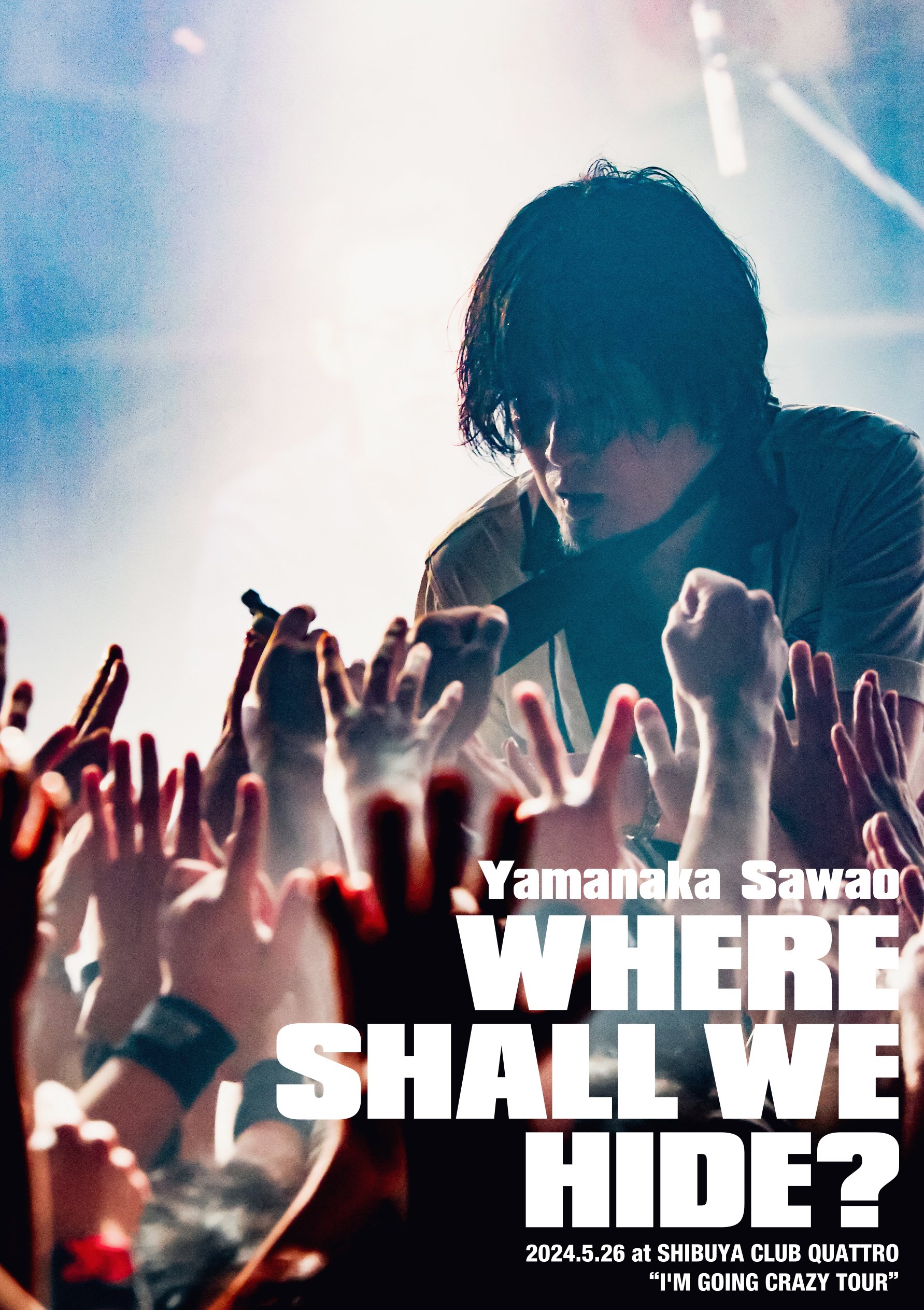 山中さわお「WHERE SHALL WE HIDE? 2024.5.26 at SHIBUYA