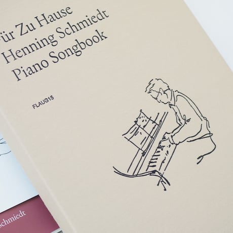 Henning Schmiedt - Piano Songbook "Für zu Hause" ※楽譜集