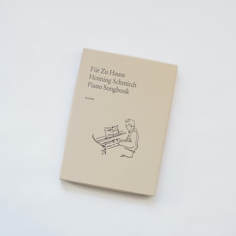 Henning Schmiedt - Piano Songbook "Für zu Hause" ※楽譜集