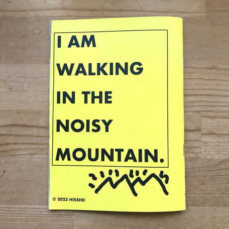 HISSHII "NOISY MOUNTAIN"