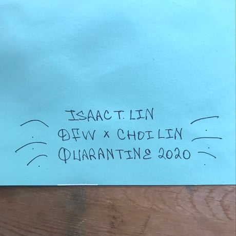 ISAAC T.LIN "DFW × CHOILIN QUARANTINE 2020"