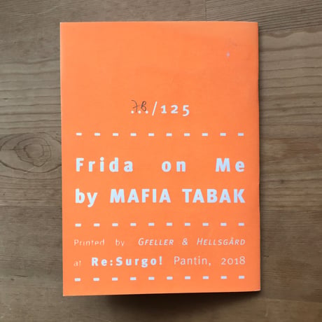 MAFIA TABAK "Frida on Me / mini zine"