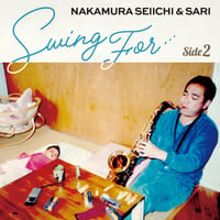 Swing for ...     Side2 / 中村誠一&紗理