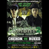 COMBAT 2 DEEJAY CLASH「CHEHON VS RUEED」