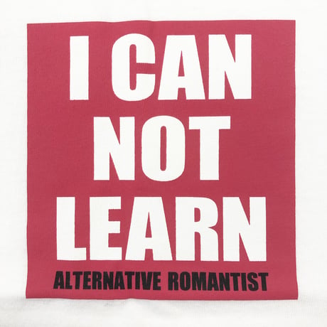 I CAN NOT LEARN  Tシャツ