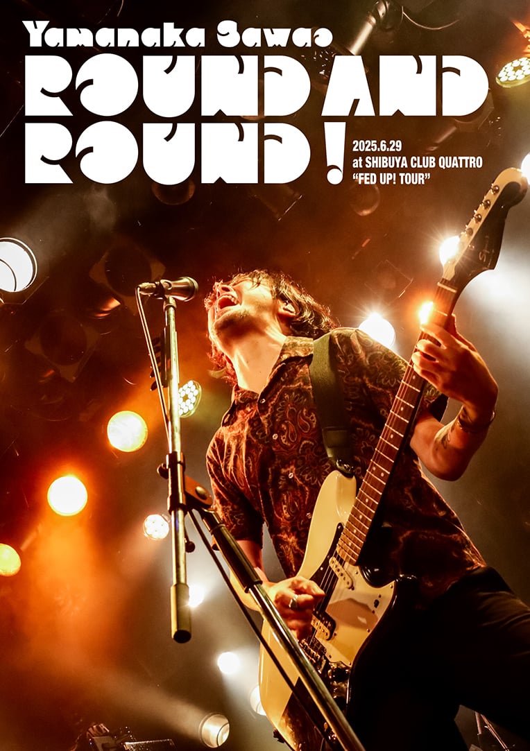 山中さわお『ROUND AND ROUND ! 2025.6.29 at SHIBUYA CL