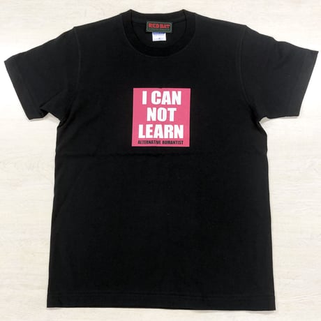 I CAN NOT LEARN  Tシャツ