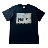 FED UP! TOUR Tシャツ