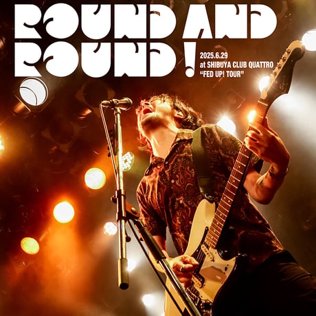 山中さわお『ROUND AND ROUND ! 2025.6.29 at SHIBUYA CLUB QUATTRO  “FED UP! TOUR”』