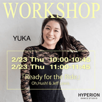 【YUKA】WORKSHOP(親子でDANCE) _ Oh Hush - Ready for the Ride(年少〜小学1年生&保護者1名)