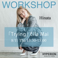 【Hinata】WORKSHOP _ Trying - Ella Mai