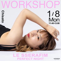 Chisato - WORKSHOP _ LE SSERAFIM - Perfect Night(6歳〜)