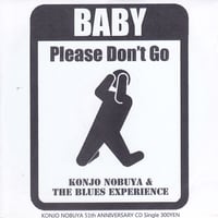 NOBUYA KONJO & the BLUES EXPERIENCE「BABY Please Don't Go」シングル