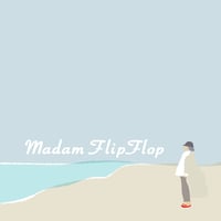 マダム・フリップフロップ「Madam Flipflop」ミニアルバム