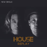 HOUSE「Replay」シングル