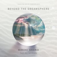 BEYOND THE DREAMSPHERE　music for HELIO COMPASS 2022