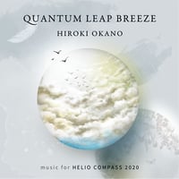 QUANTUM LEAP BREEZE  music for HELIO COMPASS 2020
