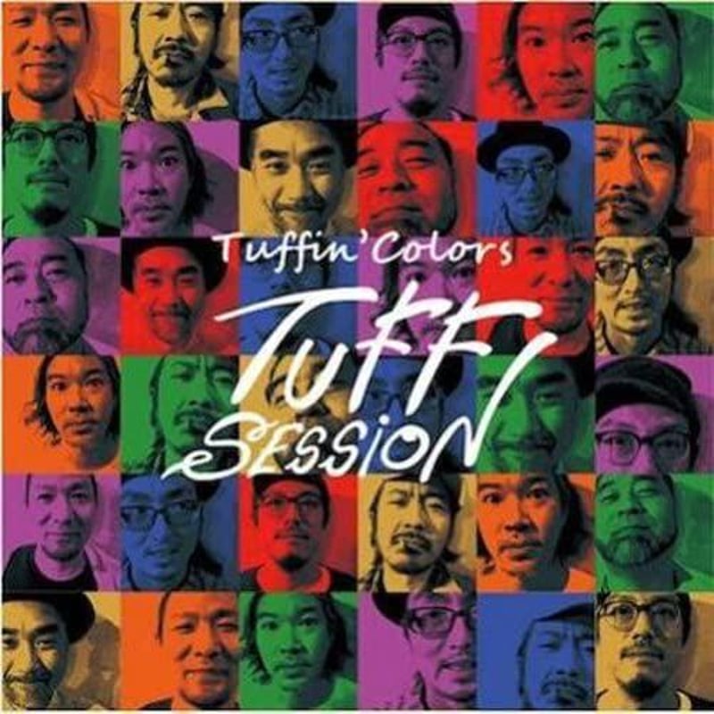 Tuffin' Colors / TUFF SESSION | ROOTS STORE