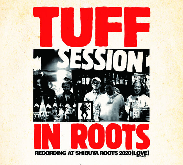 TUFF SESSION IN ROOTS / TUFFSESSION | ROOTS STORE