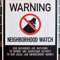 NEIGHBORHOOD WATCH security sign 看板