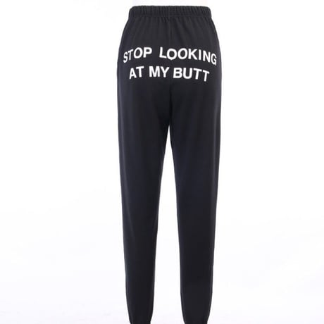 3色 Stop Looking at My Butt パンツ