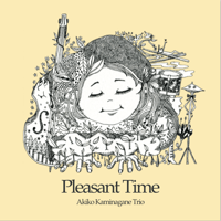 上長根明子(pf)トリオ　1st Album『Pleasant Time』