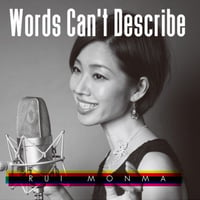 門馬瑠依(vo) 3rd Album「Words Can’t Describe」