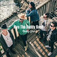 Ryu The Daddy Band　1st Album『Baby Girl』