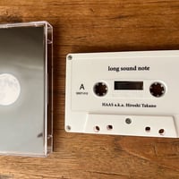 『long sound note』/ HAAS a.k.a. Hiroshi Takano (CASSETTE）