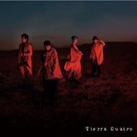 Tierra Cuatro 2ndアルバム『遠くから遠くへ』