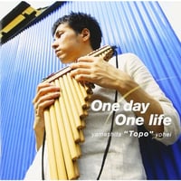 山下Topo洋平 1stアルバム『One day One life』