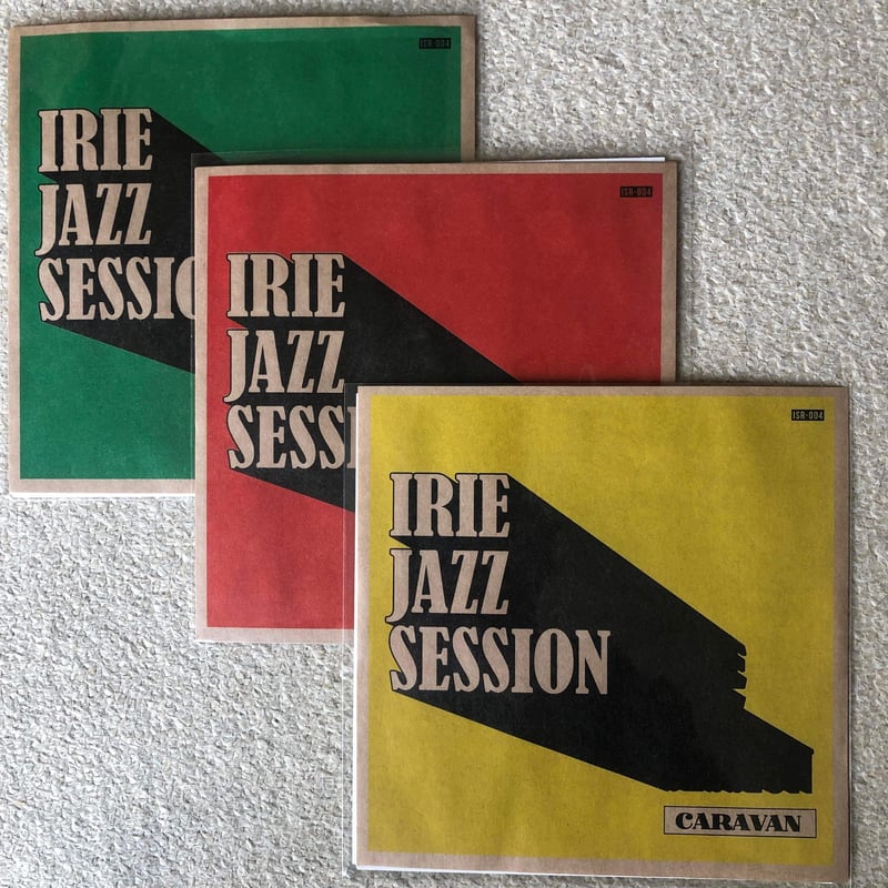 発送開始！！Irie Jazz Session/ Caravan 7インチレコード | Yot