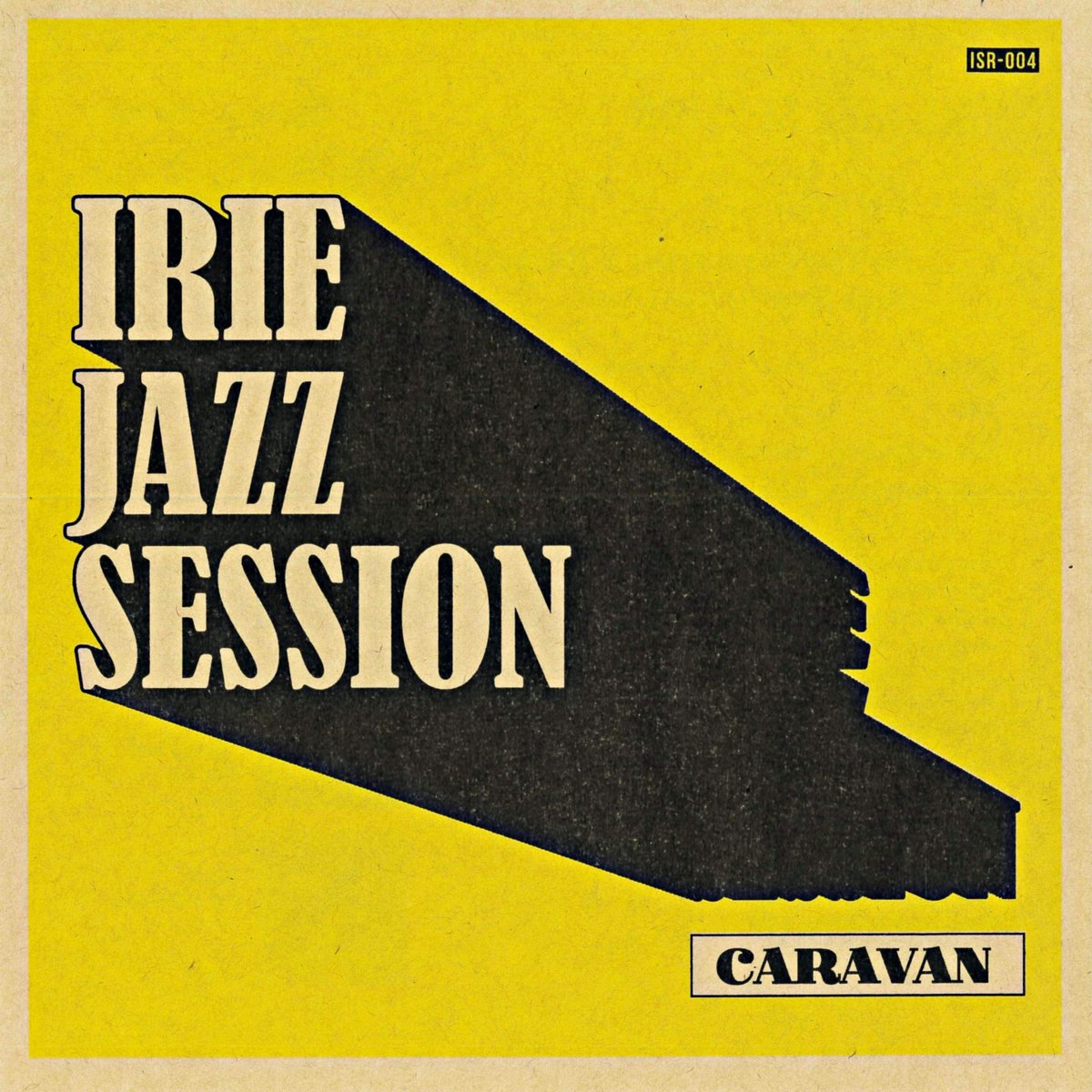 発送開始！！Irie Jazz Session/ Caravan 7インチレコード | Yot