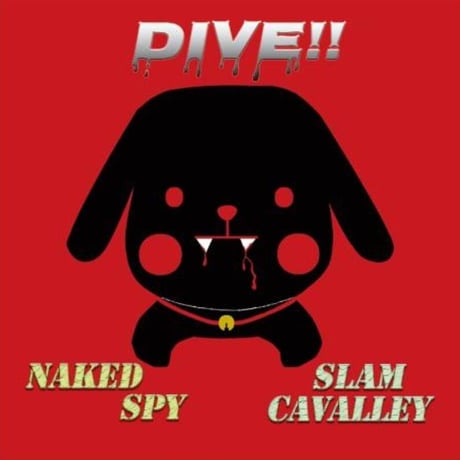 DIVE!  NAKED SPY / SLAM CAVALLEY