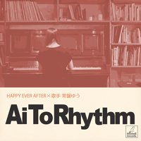 HAPPY EVER AFTER×歌手常盤ゆう『AiToRhythm』PCMR0018S2(CDR) ※直筆サイン入りジャケット＆缶バッジ特典付