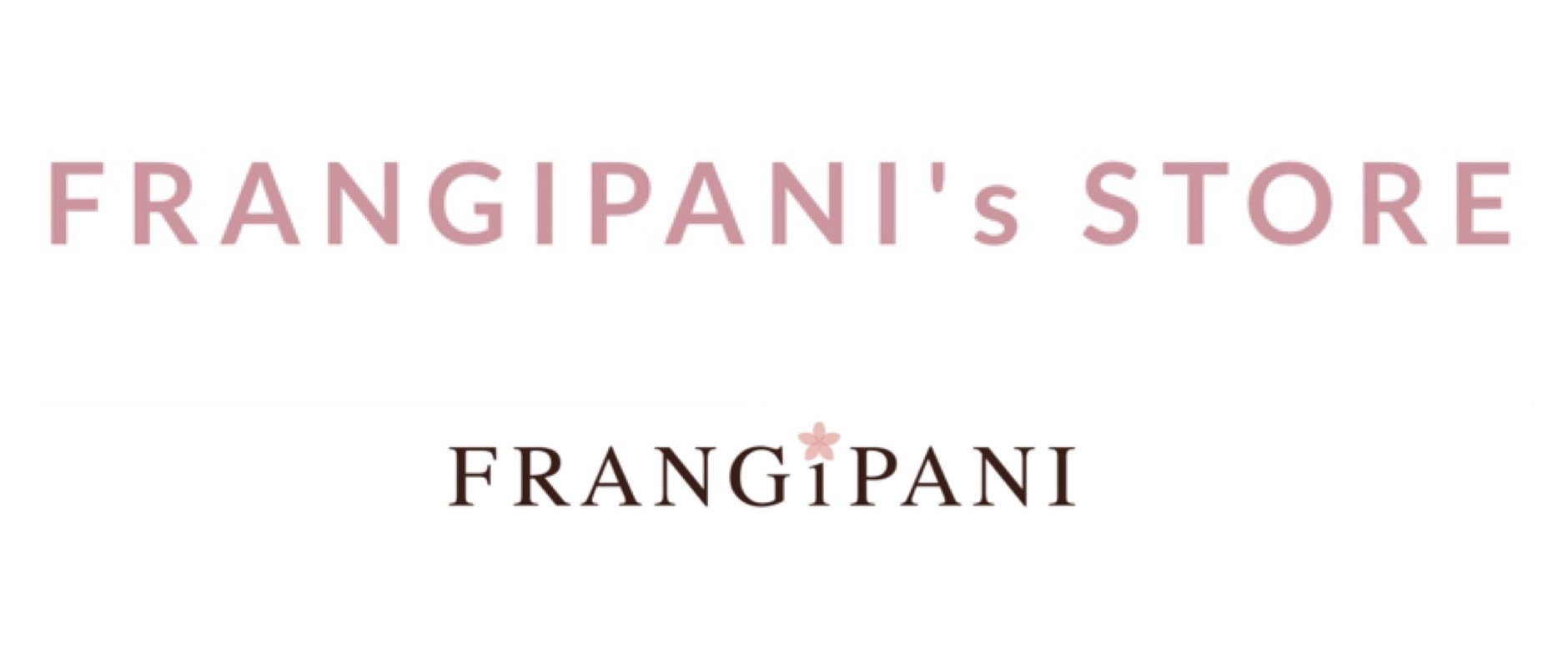 FRANGIPANI's STORE