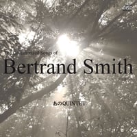 The Unauthorized Songs of Bertrand Smith - バートランド・スミスの譚詩曲 / あのQUINTET