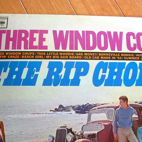 THE RIP CHORDS●THREE WINDOW COUPE COLUMBIA CL 2216●210806t1-rcd-12-rkレコード米盤US盤米LPオリジナルモノmonoサーフロック