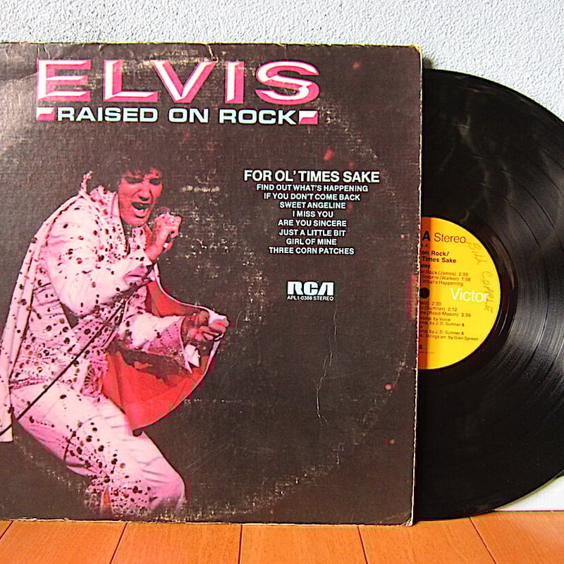 ELVIS PRESLEY○RAISED ON ROCK/FOR OL' TIMES SAKE ELVIS PRESLEY○RAISED ON ROCK/FOR OL' TIMES SAKE