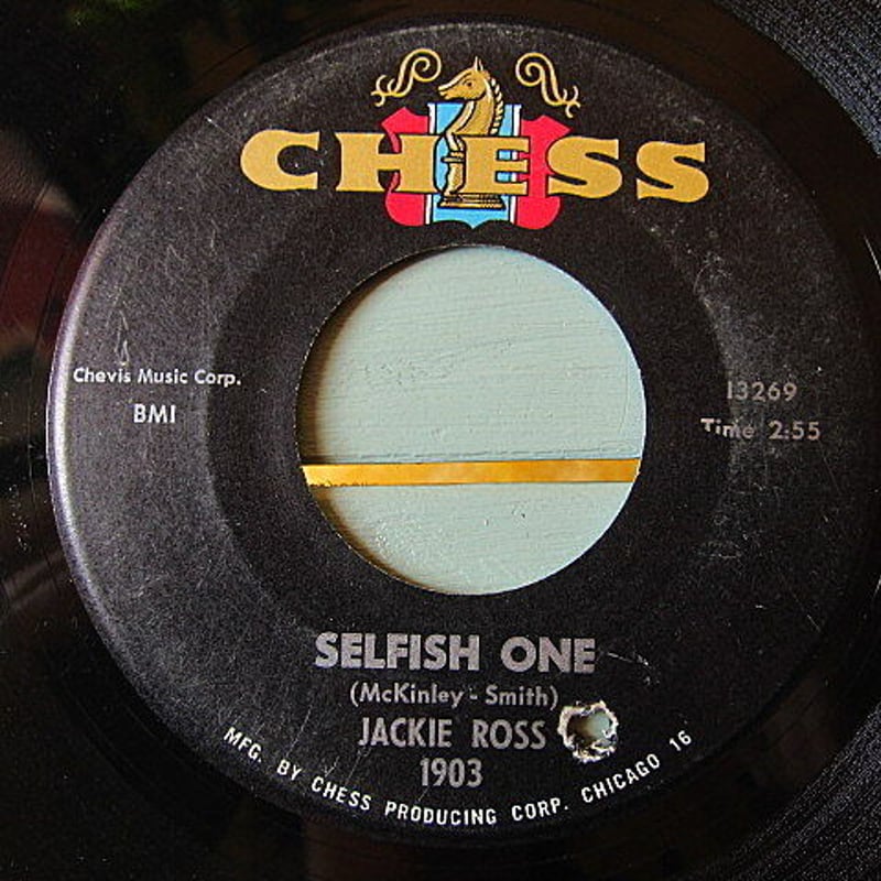 JACKIE ROSS○SELFISH ONE/EVERYTHING BUT LOVE CHE