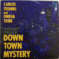 CARLOS TOSHIKI & OMEGA TRIBE / Down Town Mystery