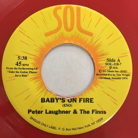 PETER LAUGHNER & THE FINNS / Baby's On Fire / What Goes On