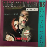 BOTTOM FEEDERS / Porn Star Haircut