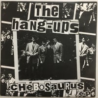 HANG-UPS / Chebosaurus