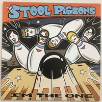 STOOL PIGEONS / I'm The One