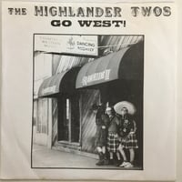HIGHLANDER TWOS / Go West!