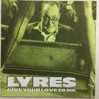 LYRES / Give Your Love To Me