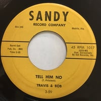 TRAVIS & BOB / Tell Him No